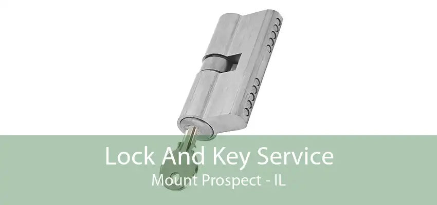 Lock And Key Service Mount Prospect - IL